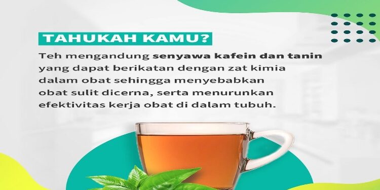 Kandungan dalam teh yang membahayakan saat minum obat.